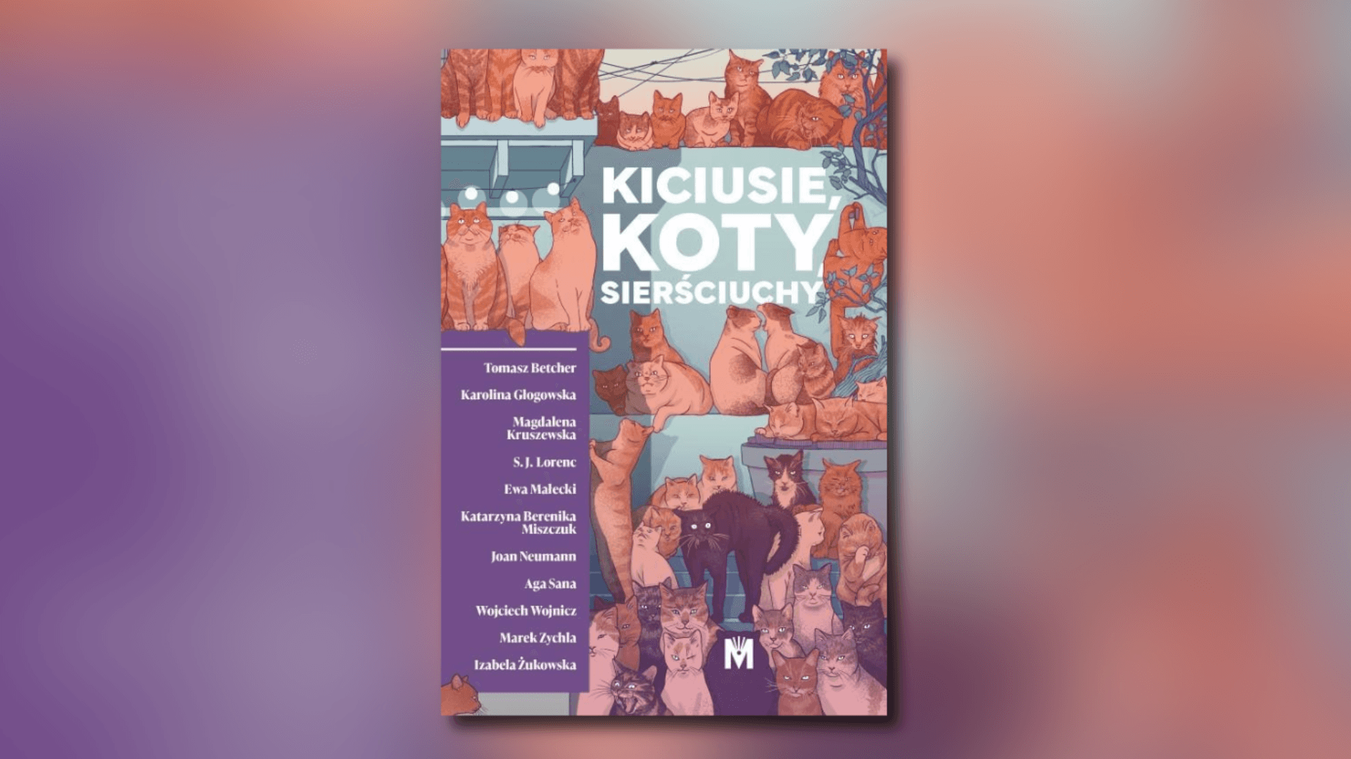 „Kiciusie, koty, sierściuchy” – omówienie książki