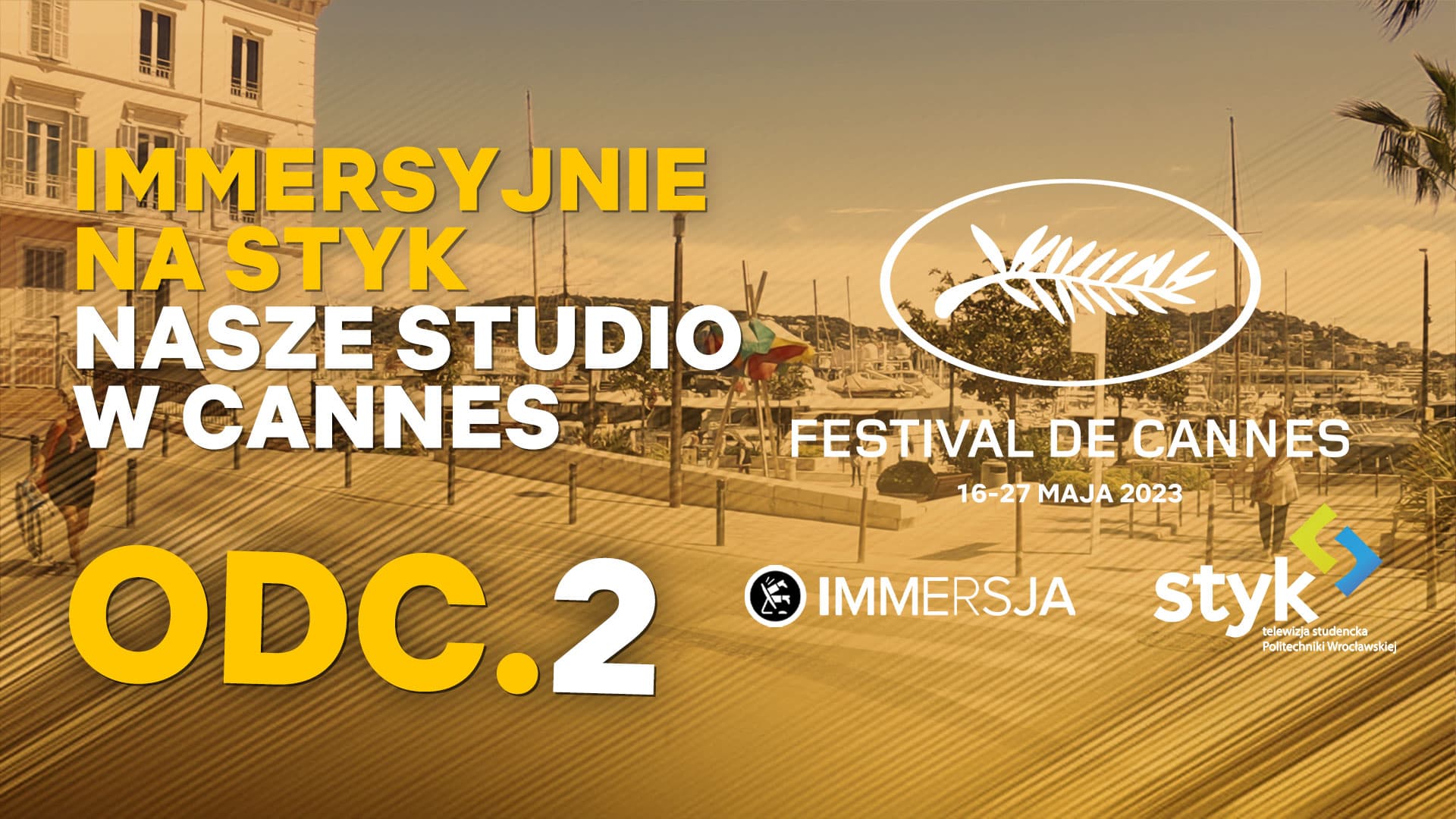 Immersyjnie na Styk | Co słychać w Cannes? odc. 2 | Studio